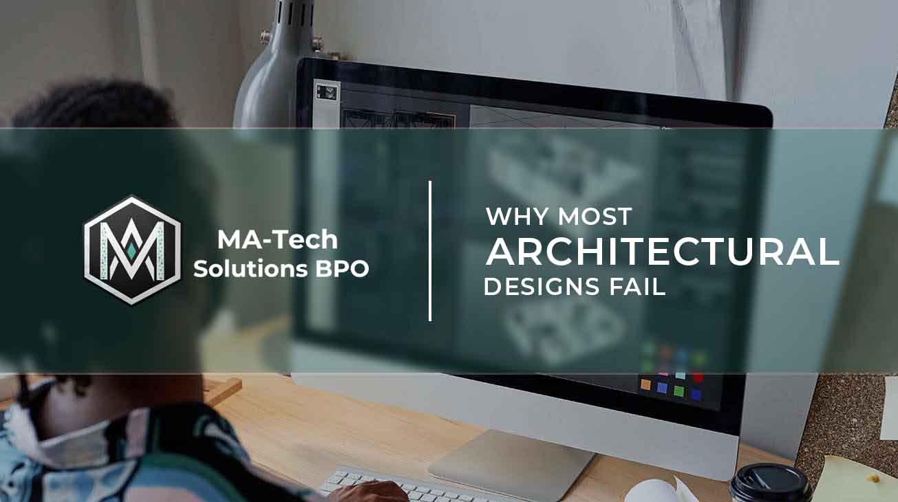 ♦ Why Most ARCHITECTURAL DESIGNS Fail?